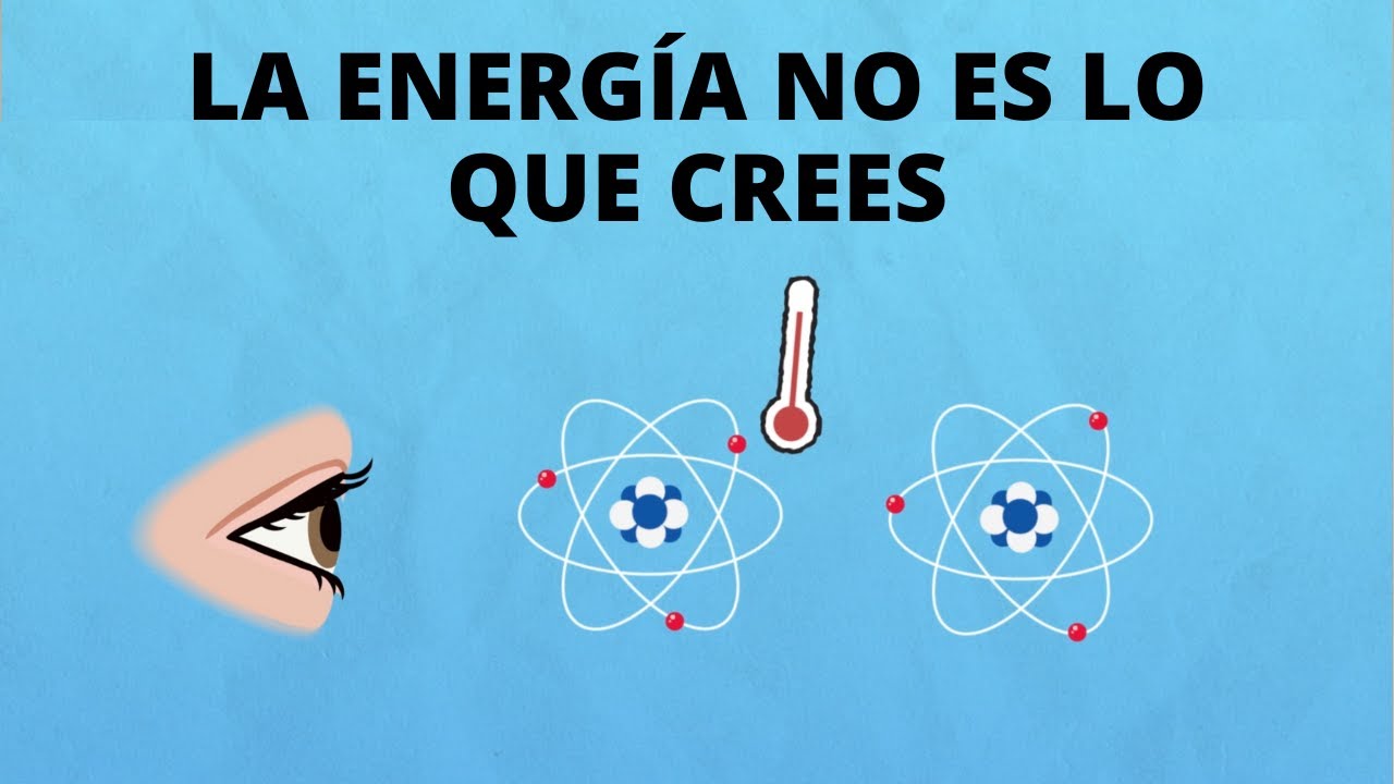 ¿Qué es la energía?