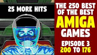 The Top 250 BEST Amiga Games Part 3