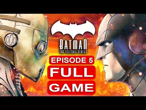 BATMAN Telltale EPISODE 5 FULL Gameplay Walkthrough Part 1 No Commentary (BATMAN Telltale Series)