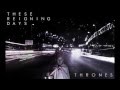 These Reigning Days - Thrones 