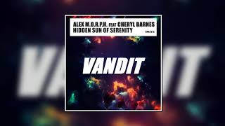 Alex M.O.R.P.H. Feat. Cheryl Barnes - Hidden Sun Of Serenity (Extended Mix) [VANDIT RECORDS]