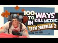 100 Ways to Kill Medic in Team Fortress 2 ...