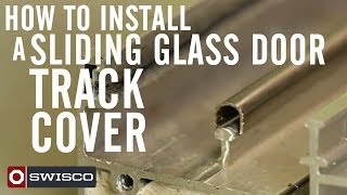 How to install a sliding glass door track cover
