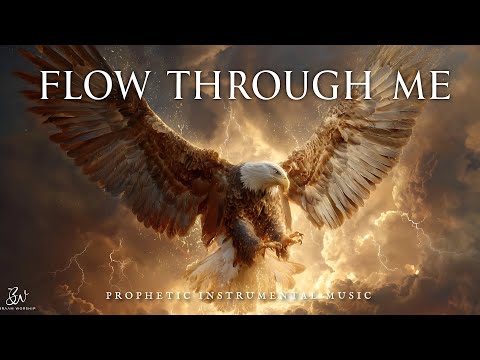 Spirit Flow Through Me - Anointed Deep Prophetic Worship Instrumental