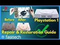 PlayStation 1 PS1 Repair And Restoration Guide