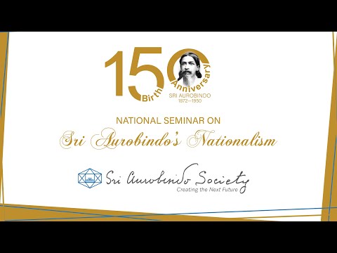 National Seminar on Sri Aurobindo’s Nationalism - 25th Arpil, 2022