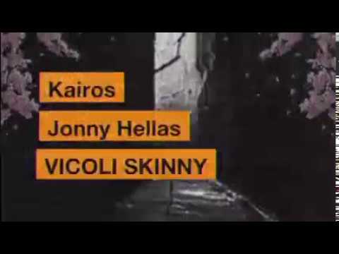 Kairos feat Jonny Hellas -  VICOLI SKINNY