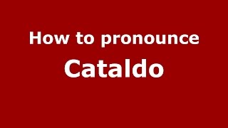 How to pronounce Cataldo