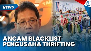 Thrifting Ketar-ketir! Purbaya Ancam Blacklist Pengusaha Pakain Bekas Impor