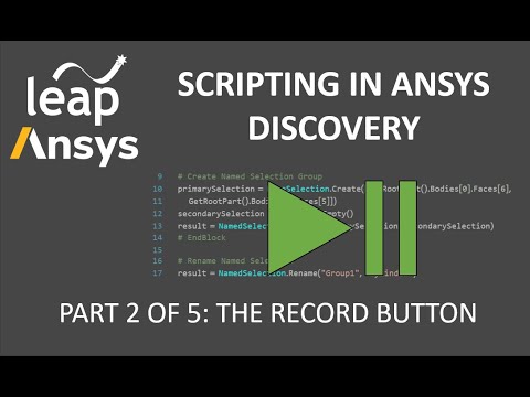 Scripting in Ansys Discovery (Part 2 of 5) The Record Button