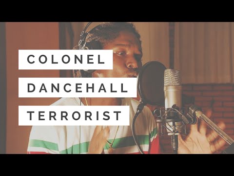 Colonel - Dancehall Terrorist