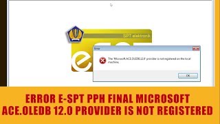 cara mengatasi error microsoft ace oledb 12 0 provider is not registered on the local machine