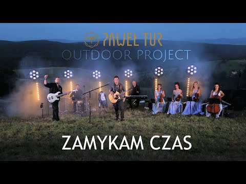 PAWEŁ TUR - Zamykam czas (Outdoor Project)