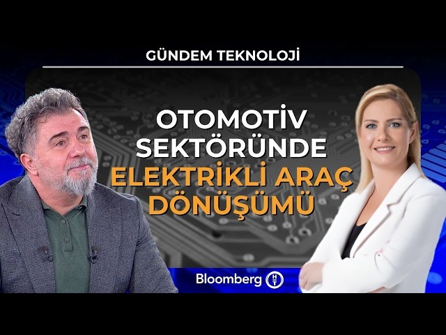 Gündem Teknoloji: Otomotiv Sektöründe Elektrikli Araç Dönüşümü | Bloomberg HT
