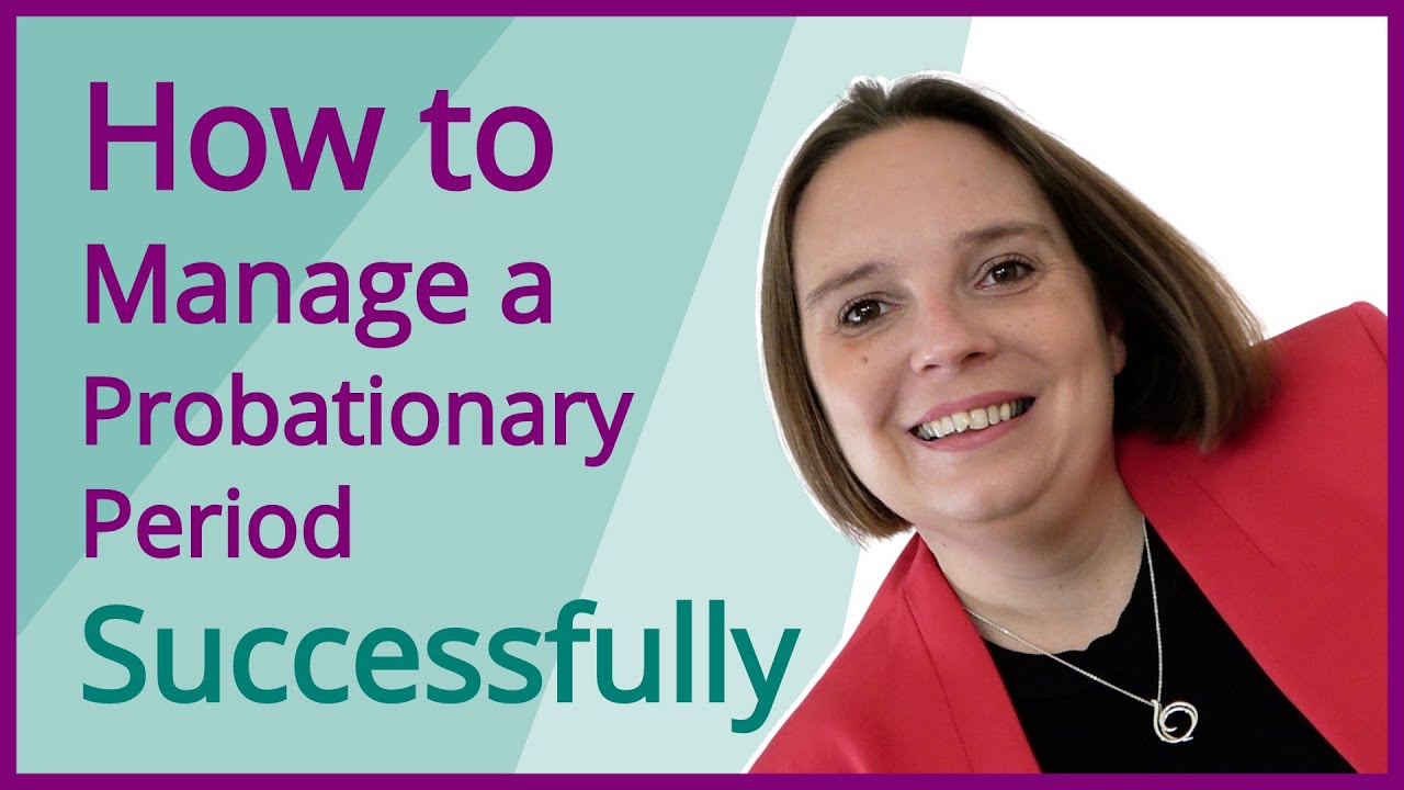 How to Manage a Probationary Period Effectively
