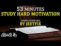 Hindi Motivational Speeches Compilation 01 STUDY HARD 53 Minutes NONSTOP Video For Students