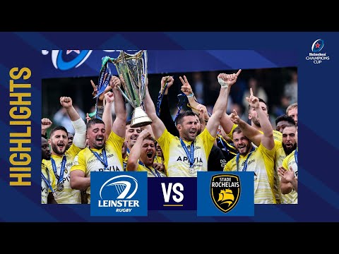Highlights - Leinster Rugby v Stade Rochelais Final│Heineken Champions Cup 2022/23