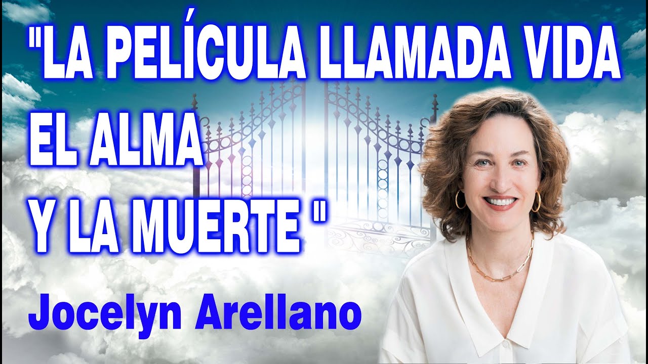 EL ALMA LO PACTA TODO ANTES DE ENCARNAR con Jocelyn Arellano.