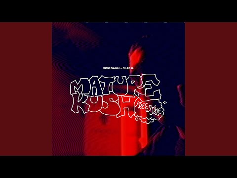 Mature Kush (Freestyle)