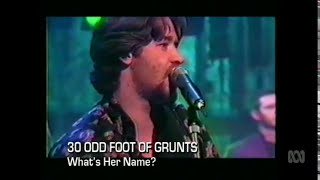 30 ODD FOOT OF GRUNTS - What&#39;s Her Name (1998) this is the greatest song EVER RECORDED!!!