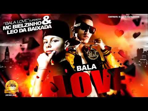 MC Bielzinho e MC Léo da Baixada - Bala Love (Perera DJ) Lançamento Oficial 2014