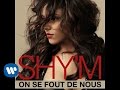 SHY'M - On Se Fout de Nous [Lyrics Video ...