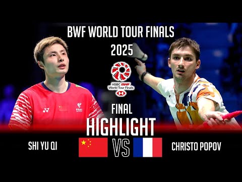 FANTASTIC FINAL‼️Christo POPOV vs SHI Yu Qi | World Tour Finals 2025 Badminton
