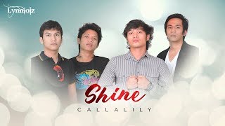 Shine by Callalily