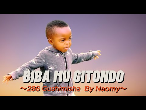 Biba mu gitondo 286 Gushimisha By Naomy (Official Video)