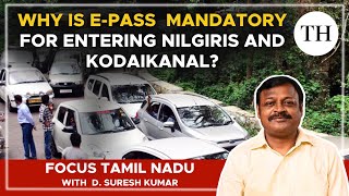 Why is e-Pass is mandatory for entering Nilgiris and Kodaikanal?