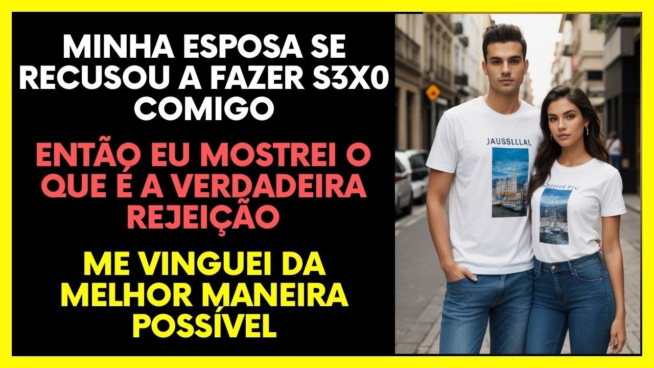 Minha Esposa Não Quer Mais Fazer S3X0 Comigo, Então Me Vinguei Da Melhor Resposta Possível!