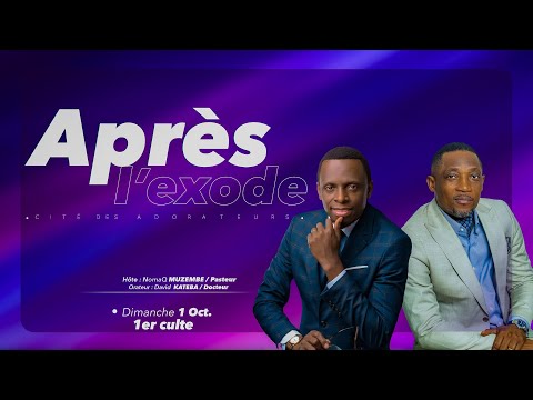Culte dominical - 1er culte / Docteur David KATEBA / Thème : Après l'Exode