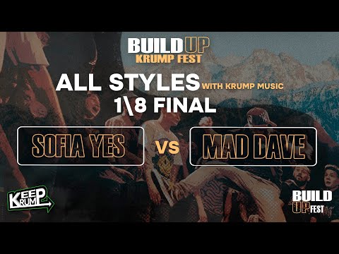 SOFIA YES VS MAD DAVE | ALL STYLES TO KRUMP MUSIC | BUILD UP KRUMP FEST
