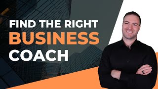 How To Find The Right Business Coach