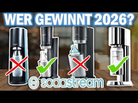 Die BESTEN Sodastream Wassersprudler 2026 !! 🔥| Die 4 Besten Wassersprudler von Sodastream