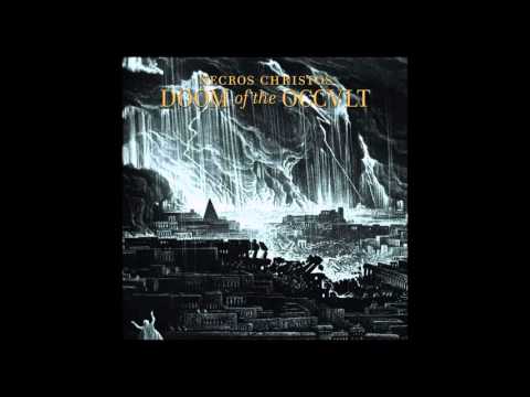 Necros Christos - Doom of the Occult [Full Album - 2011]