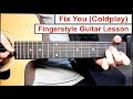 Fix You Coldplay Fingerstyle Guitar Lesson Tutorial How To Play Fingerstyle