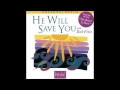 Bob Fitts- He Will Come And Save You (Hosanna! Music)
