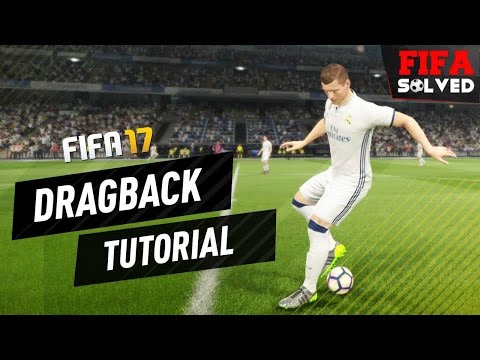 FIFA 17 Dragback Tutorial - All Variations Covered