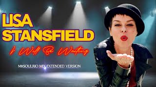 LISA STANSFIELD -  I WILL BE WAITING (MrSOULRIO MIX EXTENDED VERSION)