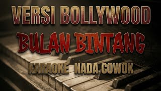 Download lagu BULAN BINTANG || KARAOKE COWOK || VERSI BOLLYWOOD || Hank menday mp3