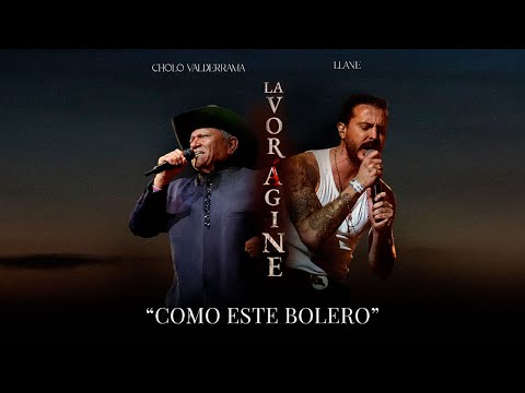 Llane & Cholo Valderrama - Como Este Bolero (“La Vorágine” )