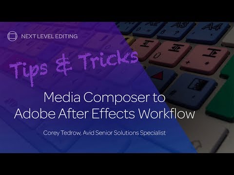 Tips & Tricks | Media Composer to Adobe After Effects Workflow