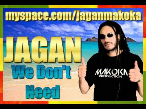 Reggae Français "Jagan"-We Don't Need(Made In Unity Summer Tape)