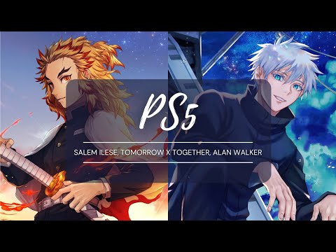 salem ilese, TOMORROW X TOGETHER, Alan Walker - PS5 | Anime Mix 「AMV」