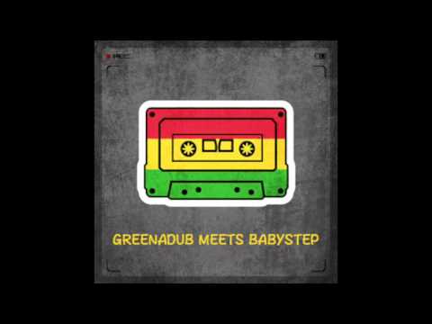 Greenadub meets Babystep - Listen