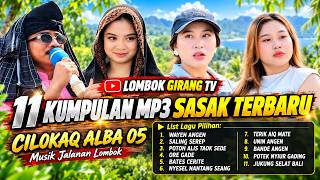 Download lagu 11 Kumpulan MP3 Sasak Terbaru 2026 🔥 Cilokaq Alba 05 | Musik Jalanan Lombok Terpopuler mp3
