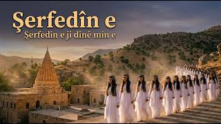 Dilbirîn Botî – “Şerfedîn e” (Kurdish Yezidi Sacred Hymn)