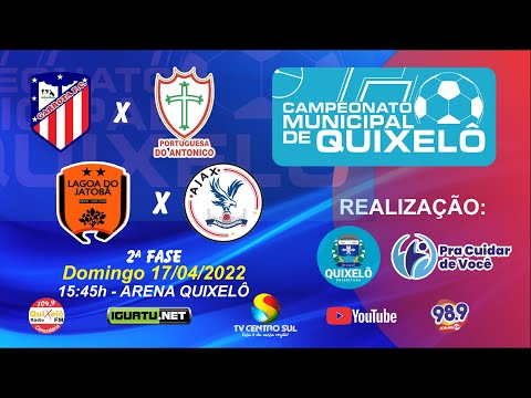 Quixeloense 2022 - GARROTA x PORTUGUESA (Antonico) // LAGOA DO JATOBÁ x AJAX (Acampamento)