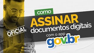 Como ASSINAR documentos digitais com o app GOV.BR?